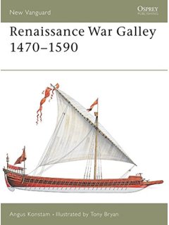 Renaissance War Galley 1470–1590, New Vanguard 62, Osprey