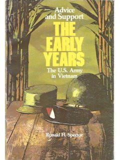 The U.S. Army in Vietnam - Advice and Support: The Early Years