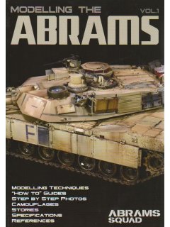 Abrams Squad Special No 2: Modelling the Abrams Vol. 1