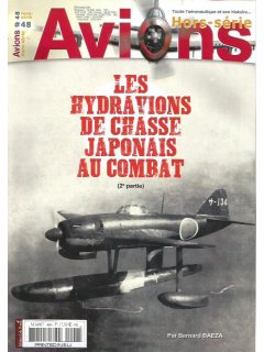 Les Hydravions de Chasse Japonais au Combat - 2e partie, Hors-Serie Avions 48