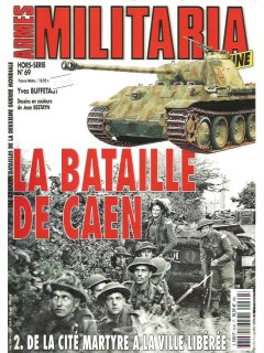 Militaria Hors-Serie No 069, La Bataille de Caen (2)