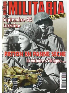 Militaria Hors-Serie No 079, Septembre 44, Lorraine: Patton en Panne Seche
