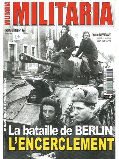 Militaria Hors-Serie No 086,  La Bataille de Berlin - L'encerclement