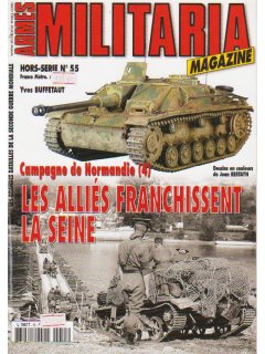 Militaria Hors-Serie No 055, Les Allies Franchissent La Seine