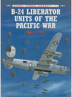 B-24 Liberator Units of the Pacific War, Combat Aircraft 11, Osprey