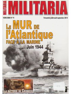 Militaria Hors-Serie No 091, Le Mur de L'Atlantique Face a la Marine