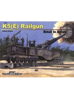 K5(E) Railgun, Detail in Action, Squadron/Signal