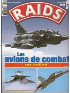 Raids Hors-Serie No 015: Les Avions de Combat en Action (Tome 1)