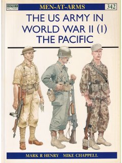 The US Army in World War II (1): The Pacific, Men at Arms 342, Osprey