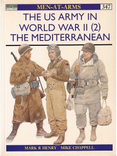 The US Army in World War II (2): The Mediterranean, Men at Arms 347, Osprey