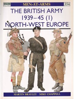 The British Army 1939-45 (1): North-West Europe, Men at Arms 354, Osprey