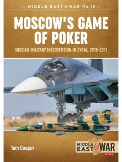 Moscow's Game of Poker, Middle East@War No 15, Helion
