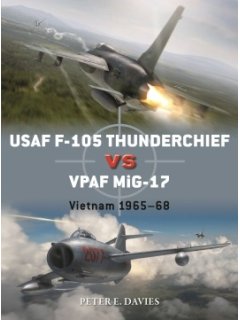 USAF F-105 Thunderchief vs VPAF MiG-17, Duel 95, Osprey