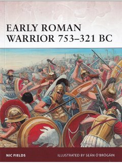 Early Roman Warrior 753-321 BC, Warrior 156, Osprey