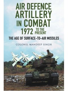 Air Defence Artillery in Combat 1972 to the Present, Mandeep Singh