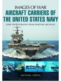 Aircraft Carriers of The United States Navy (Images of War)