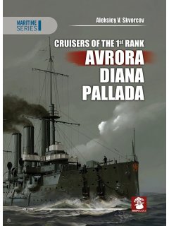 Cruisers of the 1st Rank: Avrora, Diana, Pallada, MMP Books