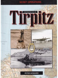 Secret Operations: Underwater Raid on Tirpitz