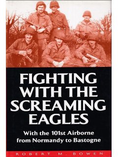 Fighting with the Screaming Eagles, Robert Bowen