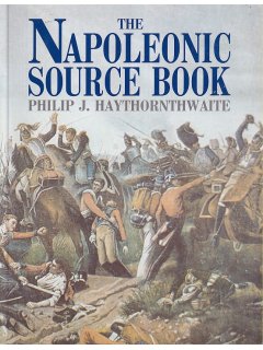 The Napoleonic Source Book, Philip J. Haythornthwaite