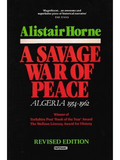 A Savage War of Peace, Alistair Horne