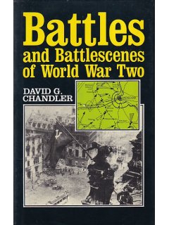 Battles and Battlescenes of World War Two, David G. Chandler