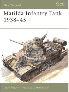 Matilda Infantry Tank 1938–45, New Vanguard 8, Osprey