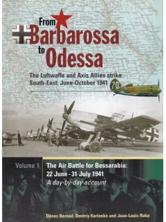 From Barbarossa to Odessa: The Luftwaffe and Axis Allies strike South-East - Vol. 1