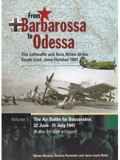 From Barbarossa to Odessa: The Luftwaffe and Axis Allies strike South-East - Vol. 1