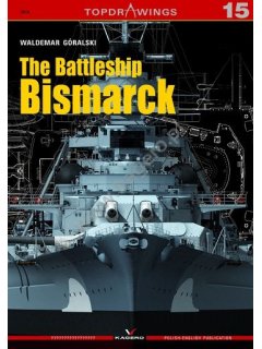 The Battleship Bismarck, Top Drawings no 15, Kagero Publications