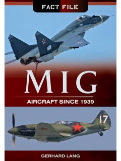 MiG Aircraft Since 1939 (Fact File)