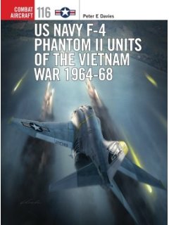 US Navy F-4 Phantom II Units of the Vietnam War 1964-68, Combat Aircraft 116, Osprey