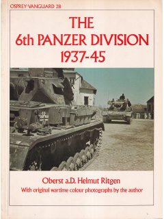 The 6th Panzer Division 1937-45, Vanguard 28, Osprey