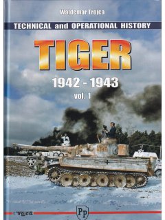 Tiger - Technical and Operational History Vol. 1: 1942-1943