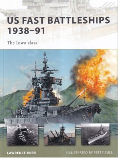 US Fast Battleships 1938-91, New Vanguard 172, Osprey