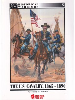 The U.S. Cavalry, 1865-1890, Andrea Press