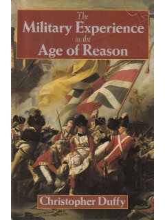 The Military Experience in the Age of Reason, Christopher Duffy