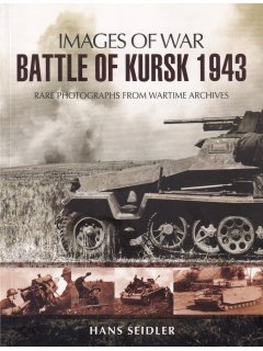 Battle of Kursk 1943 (Images of War)