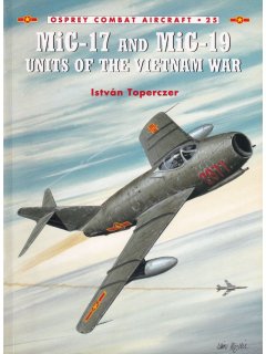 MiG-17 and MiG-19 Units of the Vietnam War, Combat Aircraft 25, Osprey