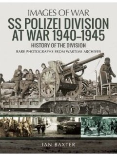 SS Polizei at War 1940-1945 (Images of War)