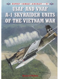 USAF and VNAF A-1 Skyraider Units of the Vietnam War, Combat Aircraft 97, Osprey