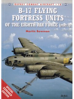 B-17 Flying Fortress Units of the Eighth Air Force (Part 1), Combat Aircraft 18, Osprey