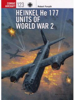 Heinkel He 177 Units of World War 2, Combat Aircraft 123, Osprey