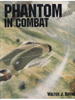Phantom in Combat, Walter J. Boyne