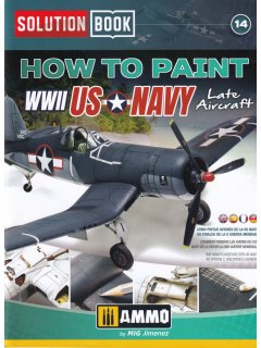 How to Paint WWII US Navy Late Aircraft, Solution Book 14, AMMO