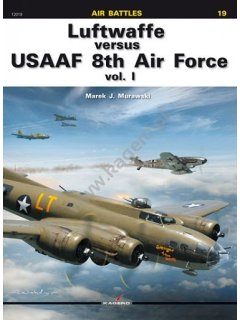 Luftwaffe versus USAAF 8th Air Force Vol. I, Air Battles no 19, Kagero