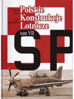 Polskie Konstrukcje Lotnicze (Polish Aviation Constructions) - Tom VII