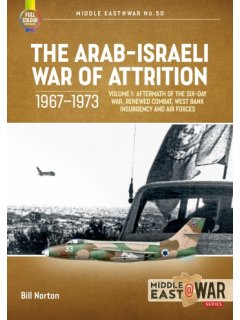 The Arab-Israeli War of Attrition, Middle East@War No 50, Helion