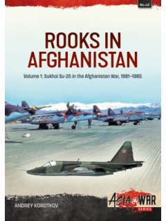 Rooks in Afghanistan - Volume 1, Asia@War No 42, Helion