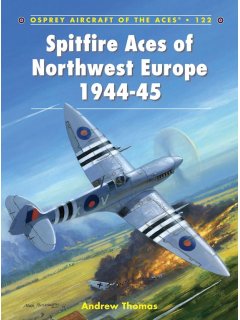 Spitfire Aces of Northwest Europe 1944-45, Aircraft of the Aces 122, Osprey